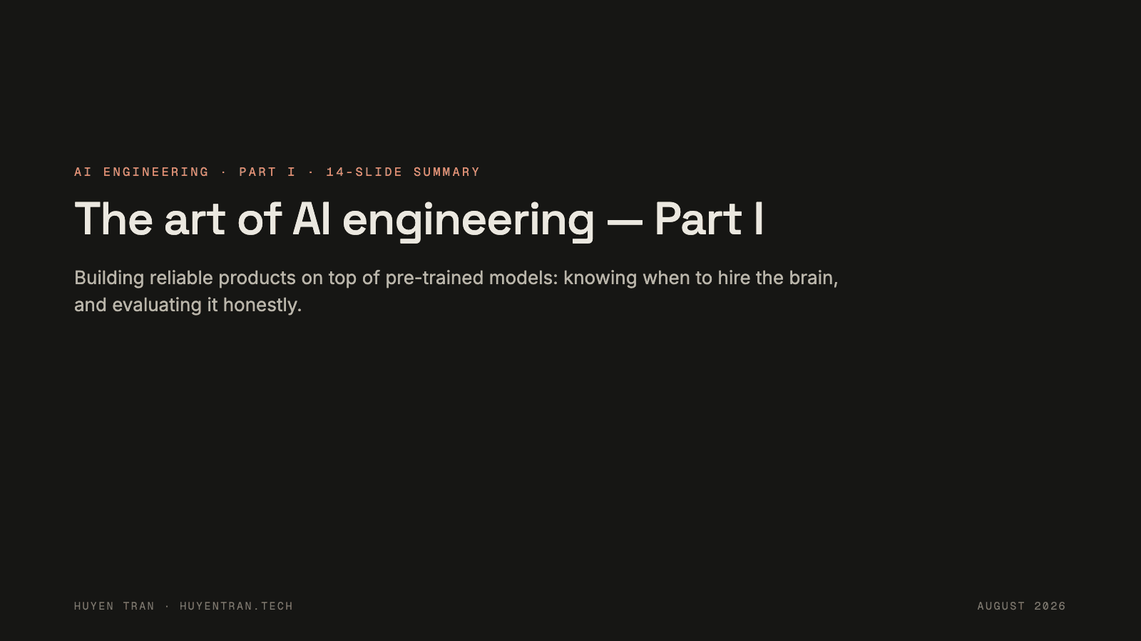 The art of AI engineering, Part I in 14 slides, slide 1 of 14