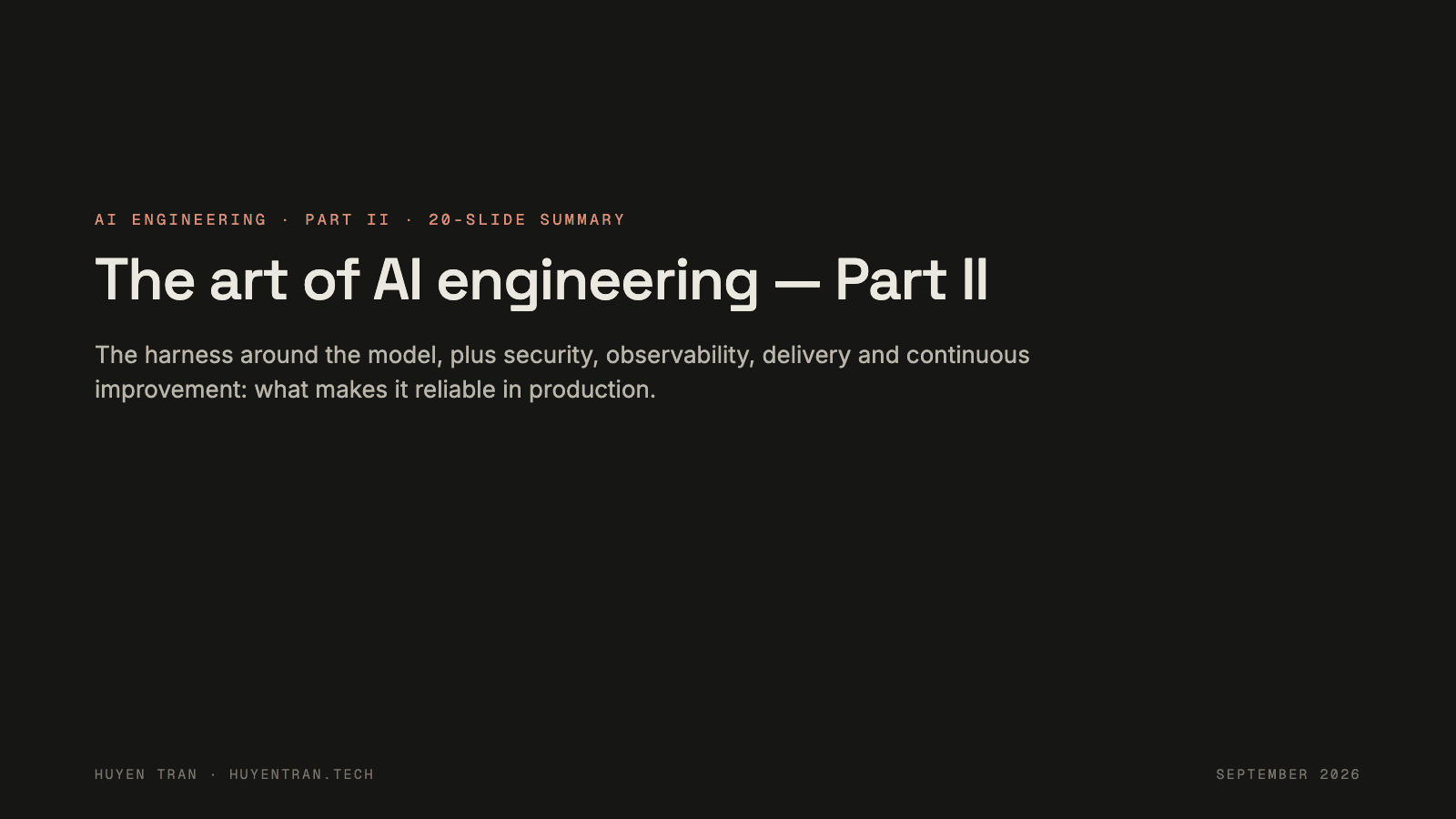 The art of AI engineering, Part II in 20 slides, slide 1 of 20